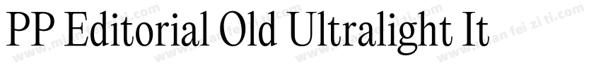 PP Editorial Old Ultralight Italic字体转换